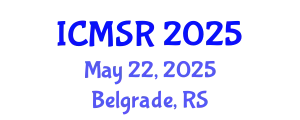 International Conference on Materials Science Research (ICMSR) May 22, 2025 - Belgrade, Serbia