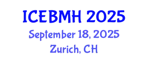 International Conference on Economics, Business, Management and Humanities (ICEBMH) September 18, 2025 - Zurich, Switzerland