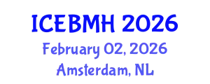 International Conference on Economics, Business, Management and Humanities (ICEBMH) February 02, 2026 - Amsterdam, Netherlands