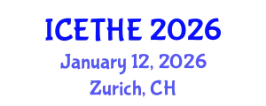 International Conference on Emerging Trends in Higher Education (ICETHE) January 12, 2026 - Zurich, Switzerland
