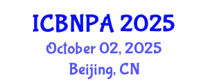 International Conference on Behavioral Nutrition and Physical Activity (ICBNPA) October 02, 2025 - Beijing, China