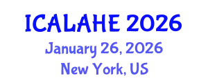 International Conference on Academic Learning and Administration in Higher Education (ICALAHE) January 26, 2026 - New York, United States