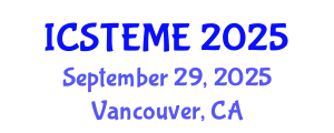International Conference on Science, Technology, Engineering, and Mathematics Education (ICSTEME) September 29, 2025 - Vancouver, Canada