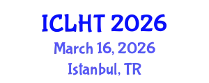 International Conference on Lung Health and Tuberculosis (ICLHT) March 16, 2026 - Istanbul, Turkey