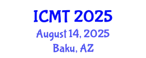 International Conference on Maritime Transport (ICMT) August 14, 2025 - Baku, Azerbaijan