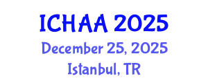International Conference on Healthy and Active Aging (ICHAA) December 25, 2025 - Istanbul, Turkey
