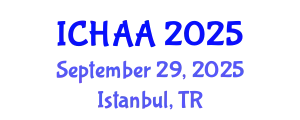 International Conference on Healthy and Active Aging (ICHAA) September 29, 2025 - Istanbul, Turkey