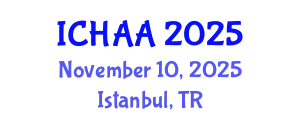 International Conference on Healthy and Active Aging (ICHAA) November 10, 2025 - Istanbul, Turkey