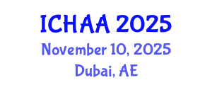 International Conference on Healthy and Active Aging (ICHAA) November 10, 2025 - Dubai, United Arab Emirates