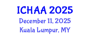 International Conference on Healthy and Active Aging (ICHAA) December 11, 2025 - Kuala Lumpur, Malaysia