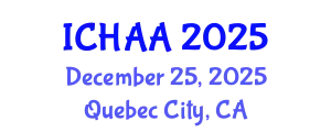 International Conference on Healthy and Active Aging (ICHAA) December 25, 2025 - Quebec City, Canada