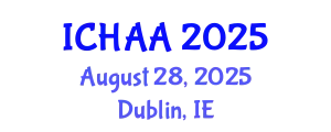 International Conference on Healthy and Active Aging (ICHAA) August 28, 2025 - Dublin, Ireland