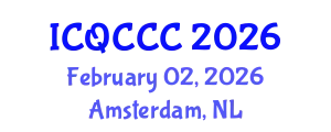 International Conference on Quantum Computation, Communication, and Cryptography (ICQCCC) February 02, 2026 - Amsterdam, Netherlands