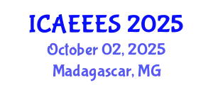 International Conference on Agricultural, Environmental, Ecological and Ecosystems Sciences (ICAEEES) October 02, 2025 - Madagascar, Madagascar