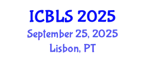 International Conference on Biology and Life Sciences (ICBLS) September 25, 2025 - Lisbon, Portugal