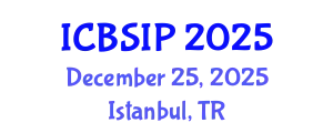 International Conference on Biomedical Signal and Image Processing (ICBSIP) December 25, 2025 - Istanbul, Turkey