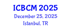 International Conference on Building and Construction Materials (ICBCM) December 25, 2025 - Istanbul, Turkey