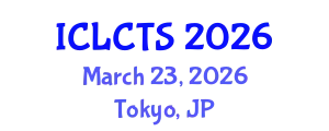 International Conference on Linguistics, Communication and Translation Studies (ICLCTS) March 23, 2026 - Tokyo, Japan