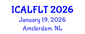 International Conference on Applied Linguistics and Foreign Language Teaching (ICALFLT) January 19, 2026 - Amsterdam, Netherlands