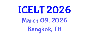 International Conference on English Language Teaching (ICELT) March 09, 2026 - Bangkok, Thailand