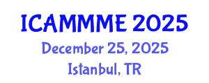 International Conference on Applied Mechanics, Mechanical and Materials Engineering (ICAMMME) December 25, 2025 - Istanbul, Turkey