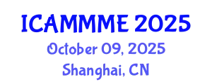 International Conference on Applied Mechanics, Mechanical and Materials Engineering (ICAMMME) October 09, 2025 - Shanghai, China