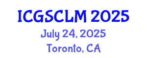 International Conference on Global Supply Chain and Logistics Management (ICGSCLM) July 24, 2025 - Toronto, Canada