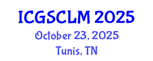 International Conference on Global Supply Chain and Logistics Management (ICGSCLM) October 23, 2025 - Tunis, Tunisia