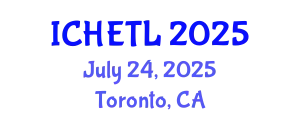 International Conference on Higher Education Teaching and Learning (ICHETL) July 24, 2025 - Toronto, Canada
