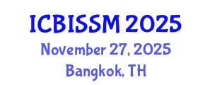 International Conference on Business, Information, Service Science and Management (ICBISSM) November 27, 2025 - Bangkok, Thailand