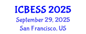 International Conference on Business, Economics and Social Sciences (ICBESS) September 29, 2025 - San Francisco, United States