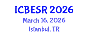 International Conference on Business Ethics and Social Responsibility (ICBESR) March 16, 2026 - Istanbul, Turkey
