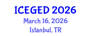 International Conference on Economic Geography and Economic Development (ICEGED) March 16, 2026 - Istanbul, Turkey
