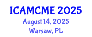 International Conference on Advanced Motion Control and Mechanical Engineering (ICAMCME) August 14, 2025 - Warsaw, Poland