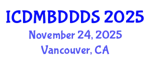 International Conference on Data Mining, Big Data, Database and Data System (ICDMBDDDS) November 24, 2025 - Vancouver, Canada