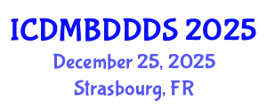 International Conference on Data Mining, Big Data, Database and Data System (ICDMBDDDS) December 25, 2025 - Strasbourg, France