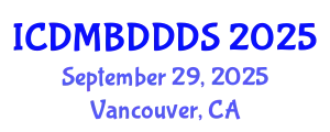 International Conference on Data Mining, Big Data, Database and Data System (ICDMBDDDS) September 29, 2025 - Vancouver, Canada