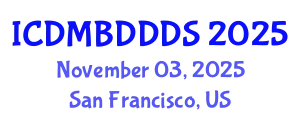 International Conference on Data Mining, Big Data, Database and Data System (ICDMBDDDS) November 03, 2025 - San Francisco, United States