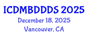 International Conference on Data Mining, Big Data, Database and Data System (ICDMBDDDS) December 18, 2025 - Vancouver, Canada