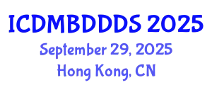 International Conference on Data Mining, Big Data, Database and Data System (ICDMBDDDS) September 29, 2025 - Hong Kong, China