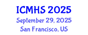 International Conference on Medical and Health Sciences (ICMHS) September 29, 2025 - San Francisco, United States