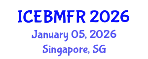 International Conference on Economics, Business, Management and Finance Research (ICEBMFR) January 05, 2026 - Singapore, Singapore
