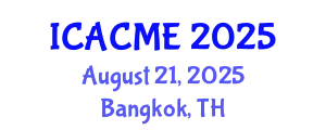 International Conference on Advanced Composites and Materials Engineering (ICACME) August 21, 2025 - Bangkok, Thailand