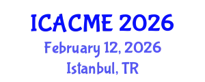 International Conference on Advanced Composites and Materials Engineering (ICACME) February 12, 2026 - Istanbul, Turkey