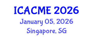 International Conference on Advanced Composites and Materials Engineering (ICACME) January 05, 2026 - Singapore, Singapore