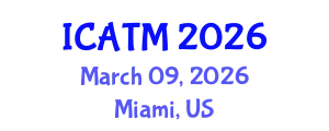 International Conference on Alternative and Traditional Medicine (ICATM) March 09, 2026 - Miami, United States
