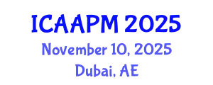 International Conference on Anesthesia and Acute Pain Management (ICAAPM) November 10, 2025 - Dubai, United Arab Emirates