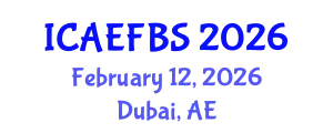 International Conference on Agricultural Engineering, Food and Beverage Systems (ICAEFBS) February 12, 2026 - Dubai, United Arab Emirates