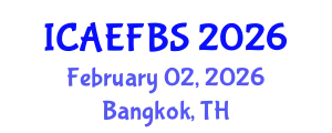 International Conference on Agricultural Engineering, Food and Beverage Systems (ICAEFBS) February 02, 2026 - Bangkok, Thailand