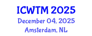 International Conference on Water Technology and Management (ICWTM) December 04, 2025 - Amsterdam, Netherlands